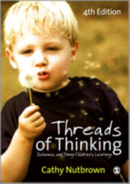 Threads of Thinking : Schemas and Young Children's Learning, Hardback Book