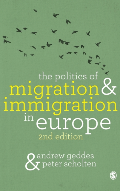 The Politics of Migration and Immigration in Europe, Hardback Book