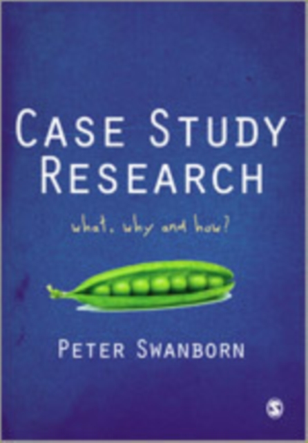 Case Study Research : What, Why and How?, Hardback Book