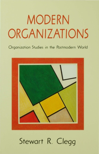 Modern Organizations : Organization Studies in the Postmodern World, PDF eBook