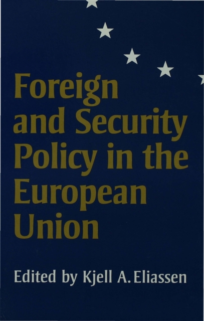 Foreign and Security Policy in the European Union, PDF eBook