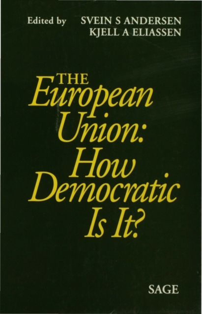 The European Union: How Democratic Is It?, PDF eBook