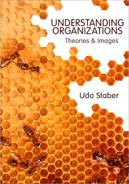 Understanding Organizations : Theories and Images, Paperback / softback Book