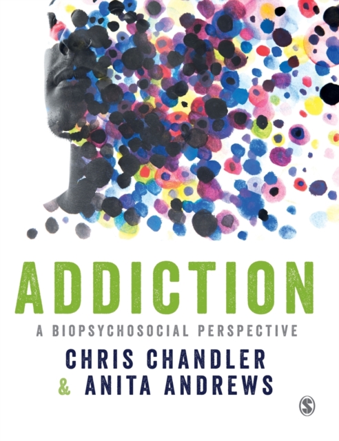 Addiction : A biopsychosocial perspective, Hardback Book