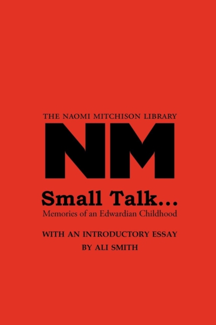 Small Talk ... : Memories of an Edwardian Childhood, Paperback / softback Book