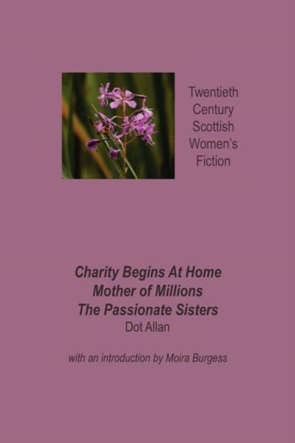 Charity Begin At Home, with Mother of Millions and The Passionate Sisters, Paperback / softback Book