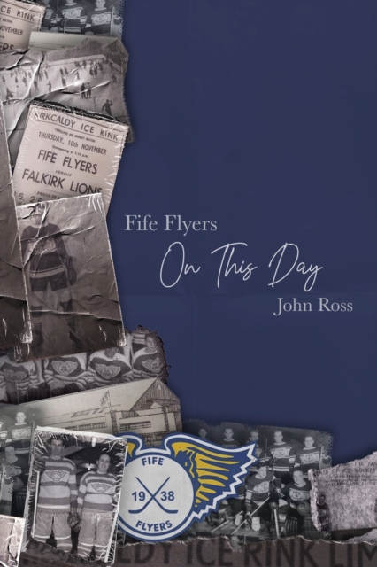Fife Flyers On This Day, Paperback / softback Book