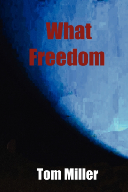 What Freedom, Paperback Book