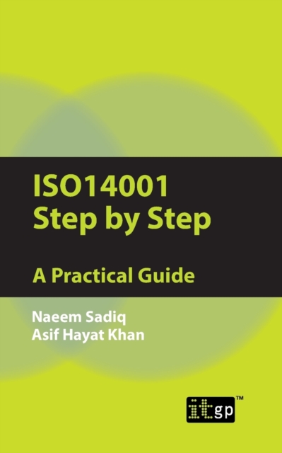 ISO14001 Step by Step : A Practical Guide, Paperback / softback Book