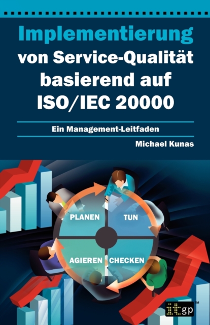 Implementierung Von Service-Qualita Basierend Auf Iso/Iec 20000 : Ein Management-Leitfaden, Paperback / softback Book