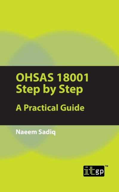 OHSAS 18001 Step by Step : A Practical Guide, Paperback / softback Book