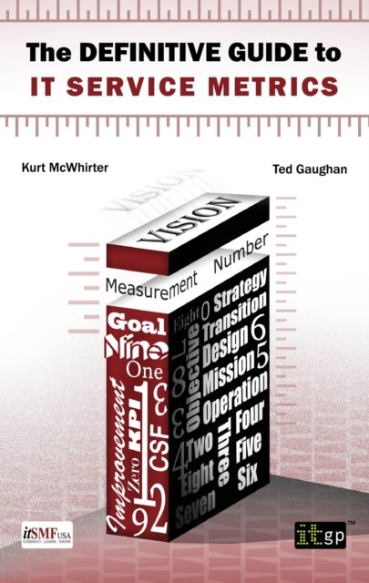 The Definitive Guide to IT Service Metrics, Paperback / softback Book