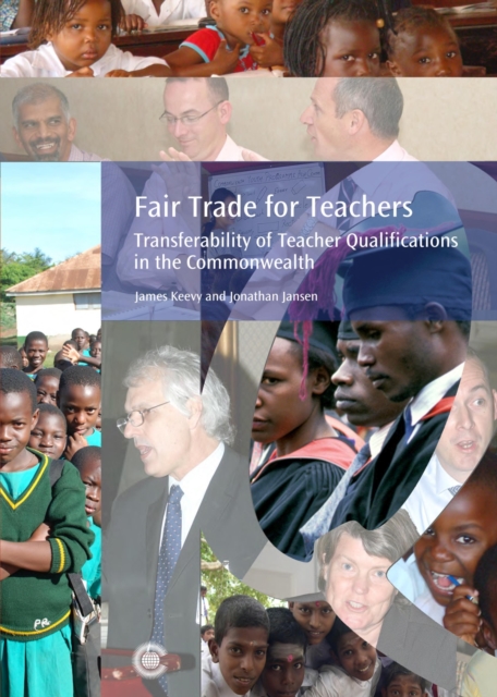 Fair Trade for Teachers : Transferability of Teacher Qualifications in the Commonwealth, Paperback / softback Book