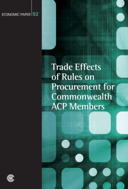 Trade Effects of Rules on Procurement for Commonwealth ACP Members, Paperback / softback Book