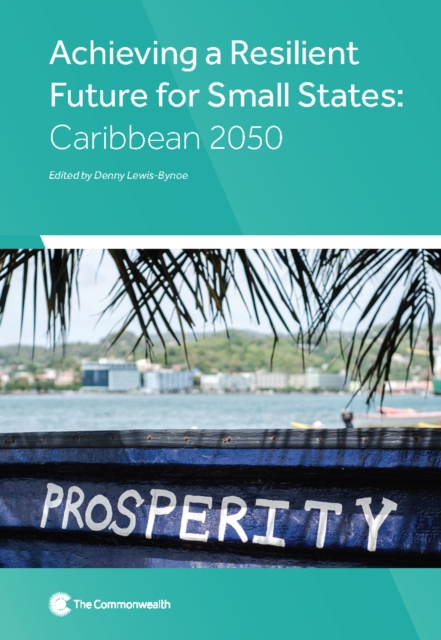 Achieving a Resilient Future for Small States : Caribbean 2050, Paperback / softback Book
