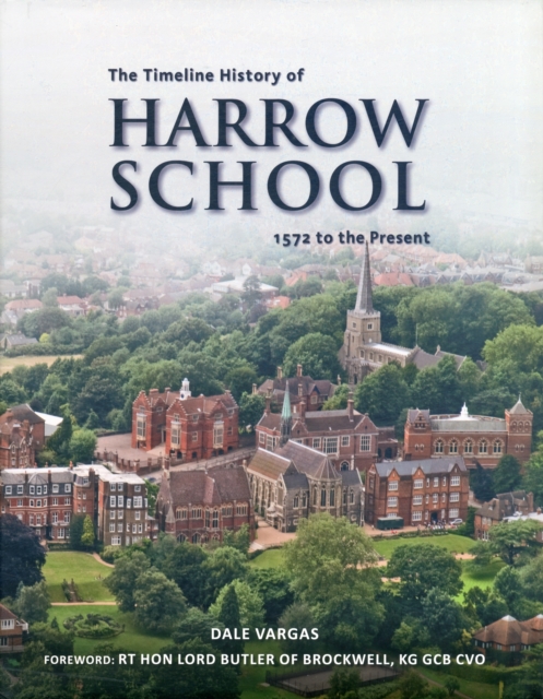 The Timeline History of Harrow School : 1572 to Present, Hardback Book