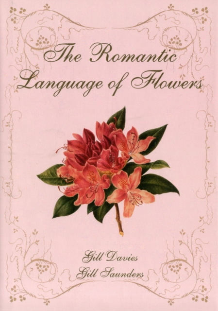 The Romantic Language of Flowers, Hardback Book
