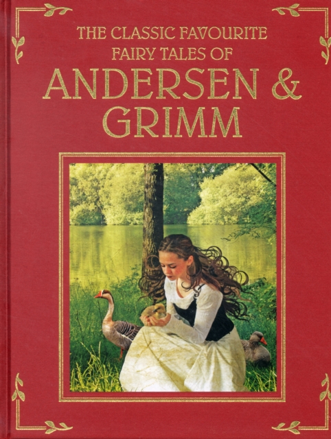 The Classic Fairy Tales of Andersen & Grimm, Hardback Book