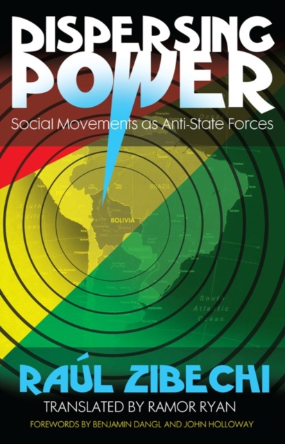 Dispersing Power : Social Movements as Anti-State Forces, EPUB eBook