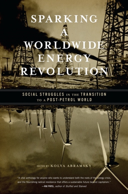 Sparking a Worldwide Energy Revolution : Social Struggles in the Transition to a Post-Petrol World, EPUB eBook