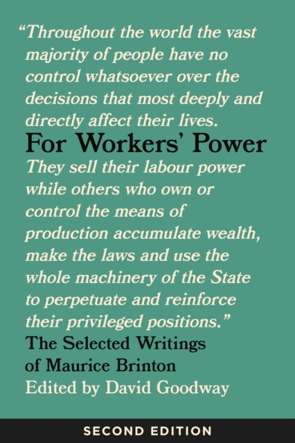 For Workers' Power : The Selected Writings of Maurice Brinton, Second Edition, EPUB eBook
