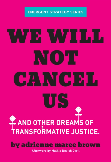 We Will Not Cancel Us : And Other Dreams of Transformative Justice, EPUB eBook