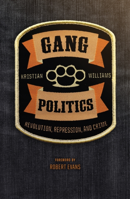 Gang Politics : Revolution, Repression, and Crime, EPUB eBook