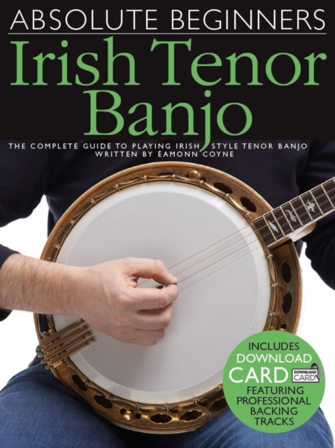 Absolute Beginners : Irish Tenor Banjo (Book/Audio Download), Paperback / softback Book