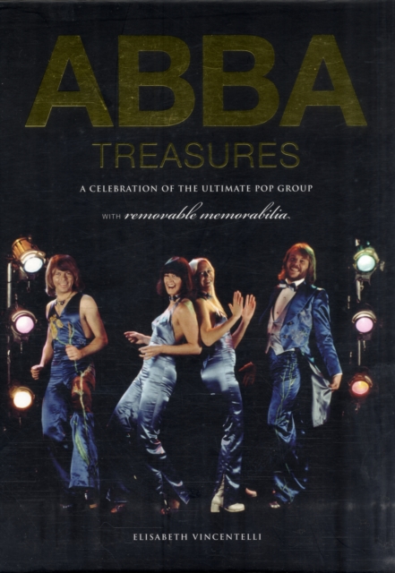 ABBA Treasures: A Celebration of the Ultimate Pop Group : A Celebration of the Ultimate Pop Group, Hardback Book