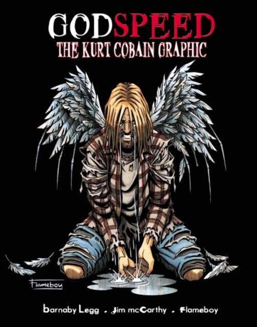 GodSpeed: The Kurt Cobain Graphic, Paperback / softback Book