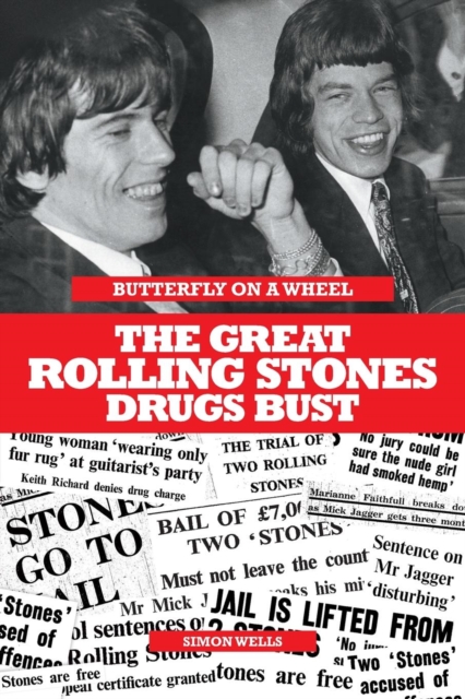 Butterfly on a Wheel: The Great Rolling Stones Drugs Bust, Paperback / softback Book