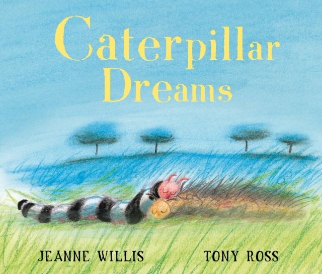 Caterpillar Dreams, Paperback / softback Book
