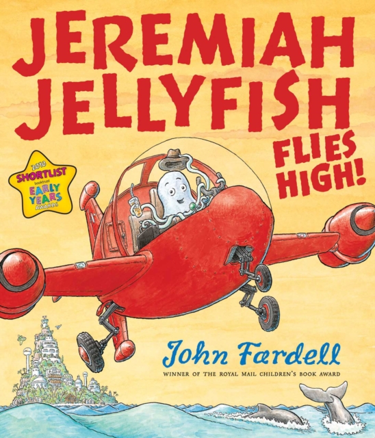 Jeremiah Jellyfish Flies High!, Paperback / softback Book
