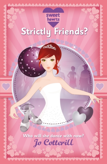Sweet Hearts: Strictly Friends?, Paperback / softback Book