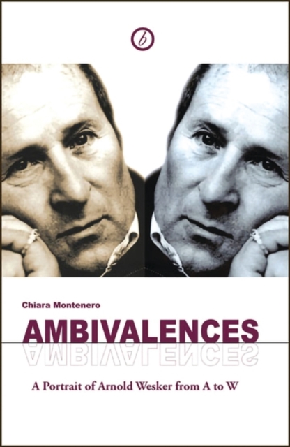 Ambivalences : Portrait of Arnold Wesker from A to W, EPUB eBook