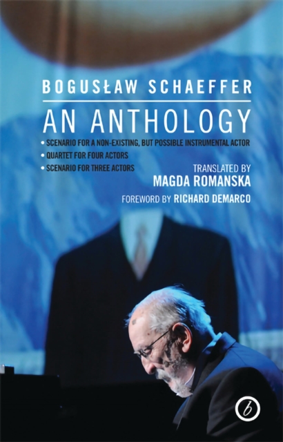 Boguslaw Schaeffer : An Anthology, Paperback / softback Book