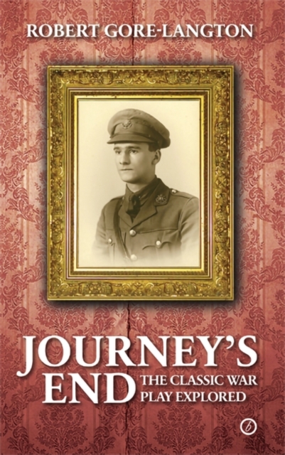 Journey's End : The Classic War Play Explored, EPUB eBook