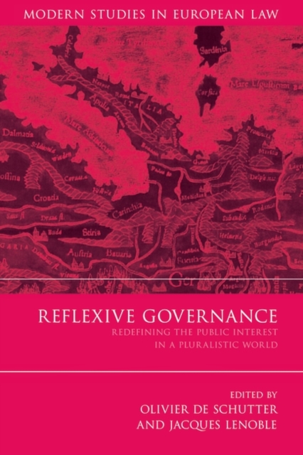 Reflexive Governance : Redefining the Public Interest in a Pluralistic World, Hardback Book