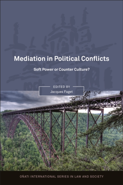 Mediation in Political Conflicts : Soft Power or Counter Culture?, Paperback / softback Book