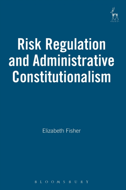 Risk Regulation and Administrative Constitutionalism, Paperback / softback Book