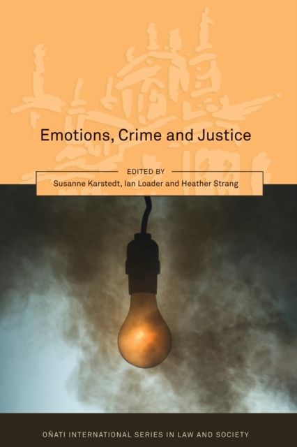 Emotions, Crime and Justice, Hardback Book