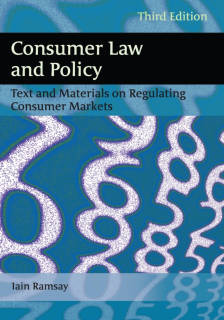 Consumer Law and Policy : Text and Materials on Regulating Consumer Markets, Paperback / softback Book