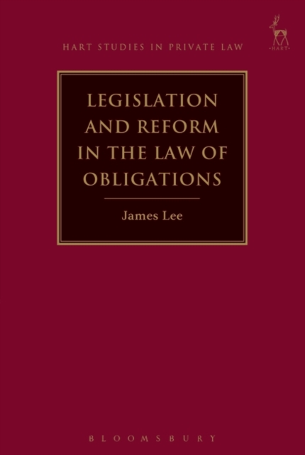 Legislation and Reform in the Law of Obligations, Hardback Book