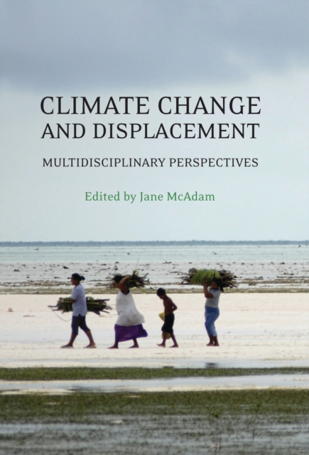 Climate Change and Displacement : Multidisciplinary Perspectives, Paperback / softback Book