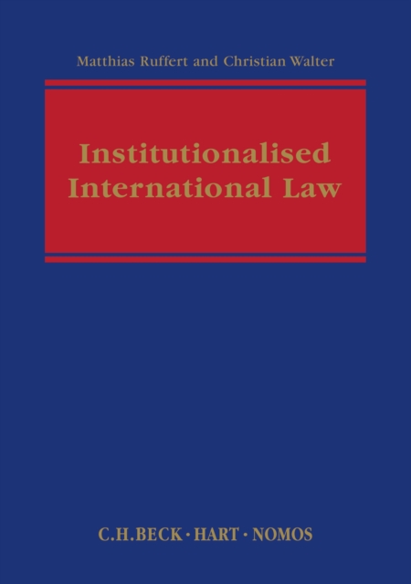 Institutionalised International Law, Hardback Book