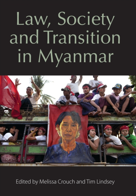 Law, Society and Transition in Myanmar, Hardback Book