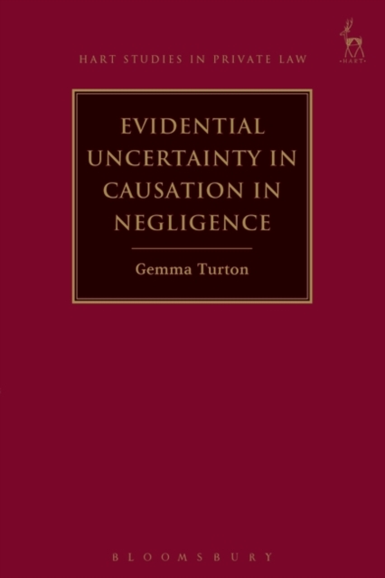 Evidential Uncertainty in Causation in Negligence, Hardback Book