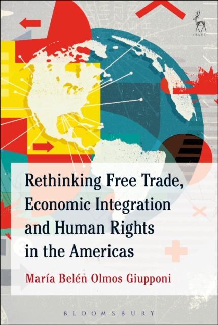 Rethinking Free Trade, Economic Integration and Human Rights in the Americas, Hardback Book