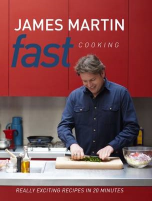 Fast Cooking : Really Exciting Recipes in 20 Minutes, Hardback Book
