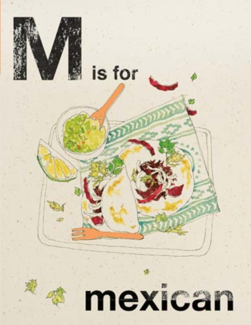 Alphabet Cooking: M is for Mexican, Hardback Book